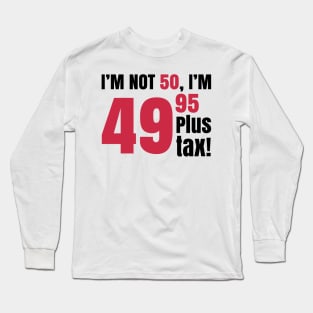 FUNNY 50TH BIRTHDAY Long Sleeve T-Shirt